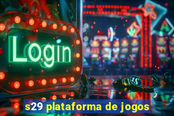 s29 plataforma de jogos